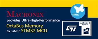 Macronix and STMicroelectronics combine their high-performance flash memory and MCUs for rapidly emerging applications