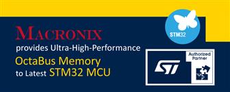 Macronix and STMicroelectronics combine their high-performance flash memory and MCUs for rapidly emerging applications